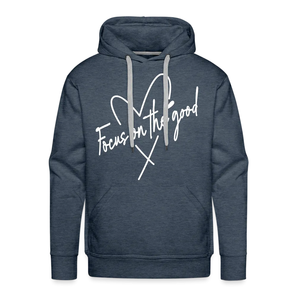Focus on the Good : Men’s Premium Hoodie (White Letters)