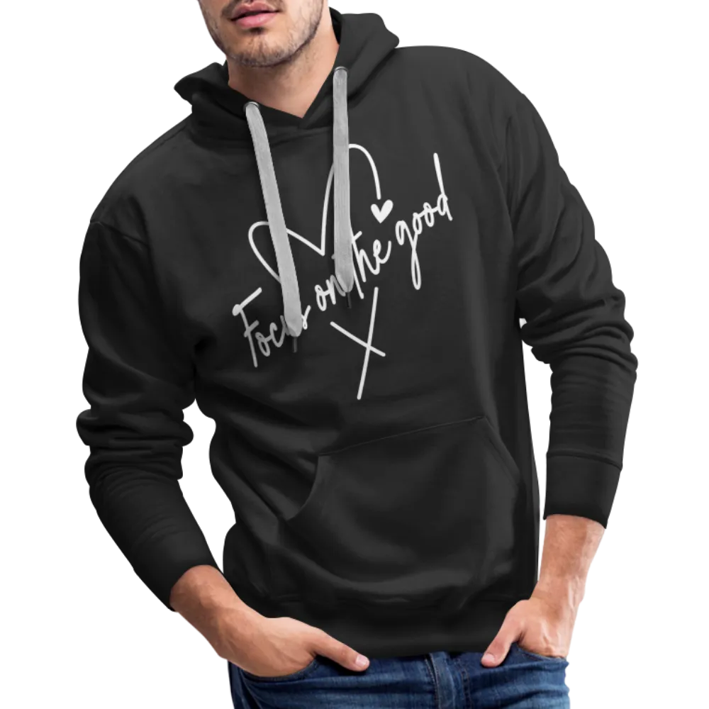 Focus on the Good : Men’s Premium Hoodie (White Letters)