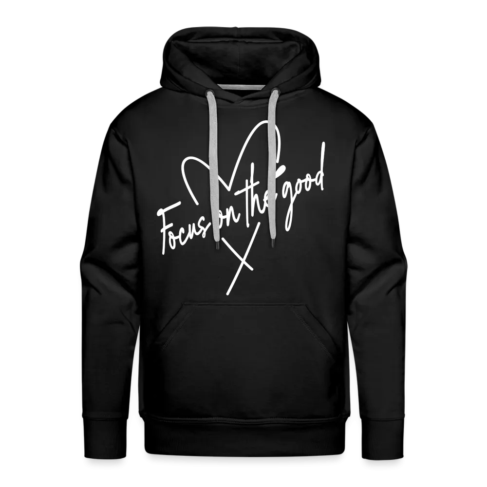Focus on the Good : Men’s Premium Hoodie (White Letters)