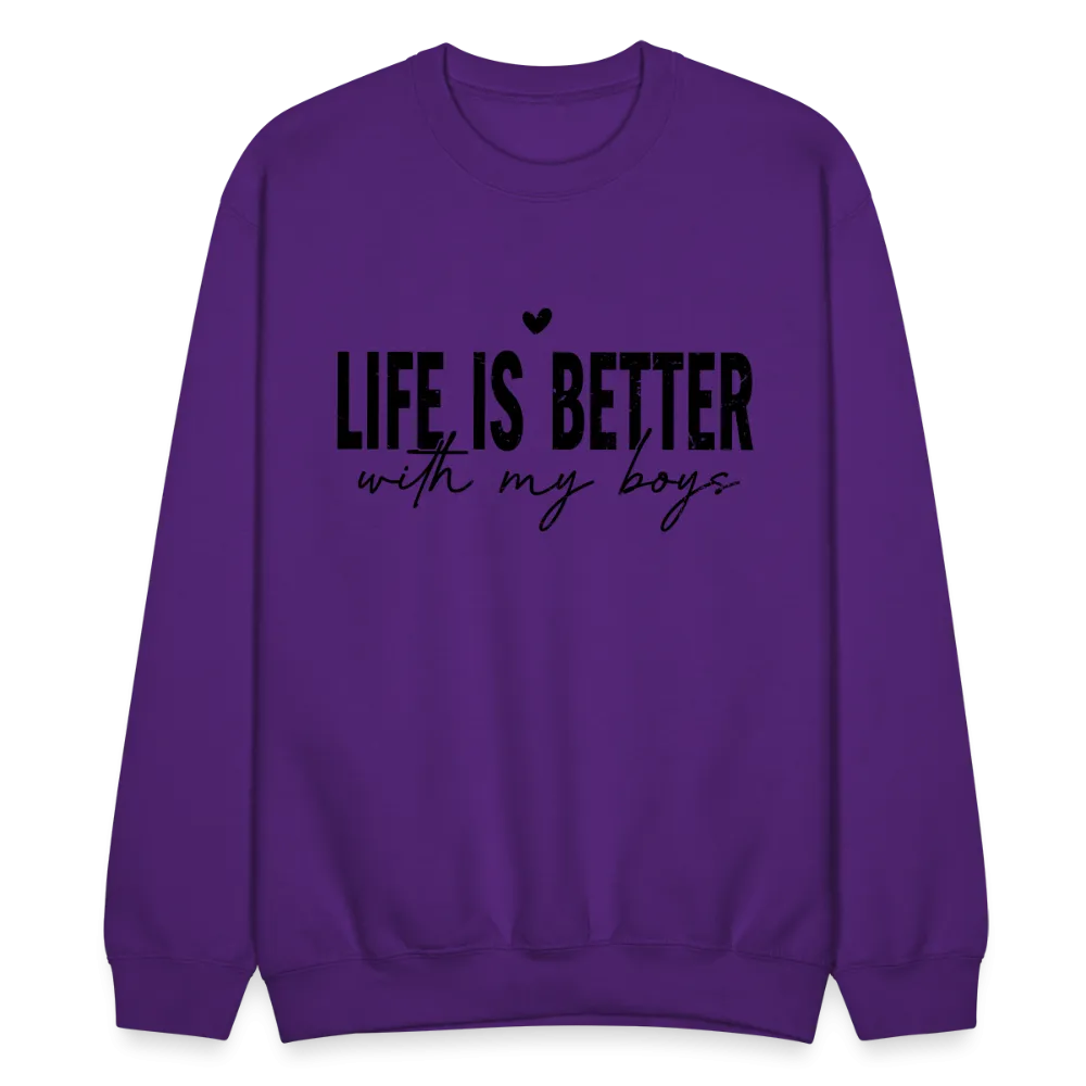 Life Is Better With My Boys - Sweatshirt (Unisex)