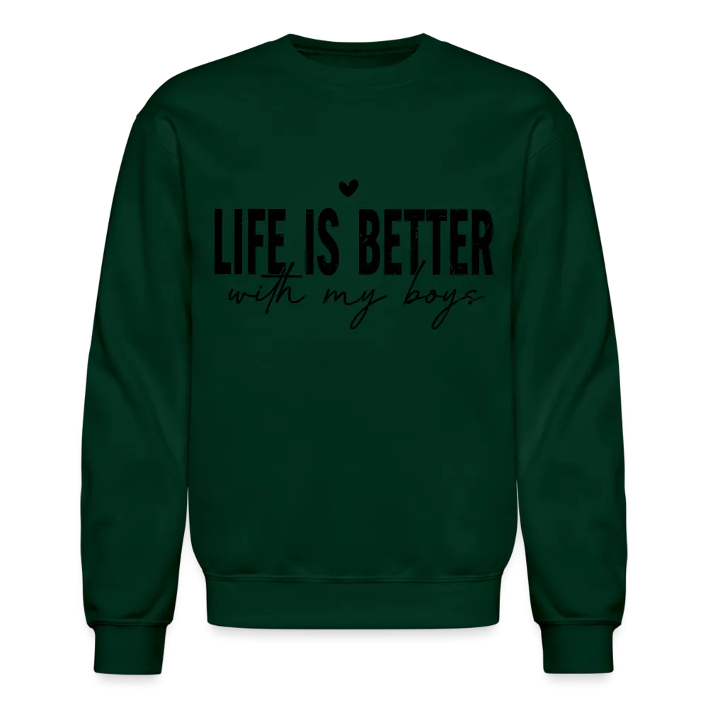 Life Is Better With My Boys - Sweatshirt (Unisex)