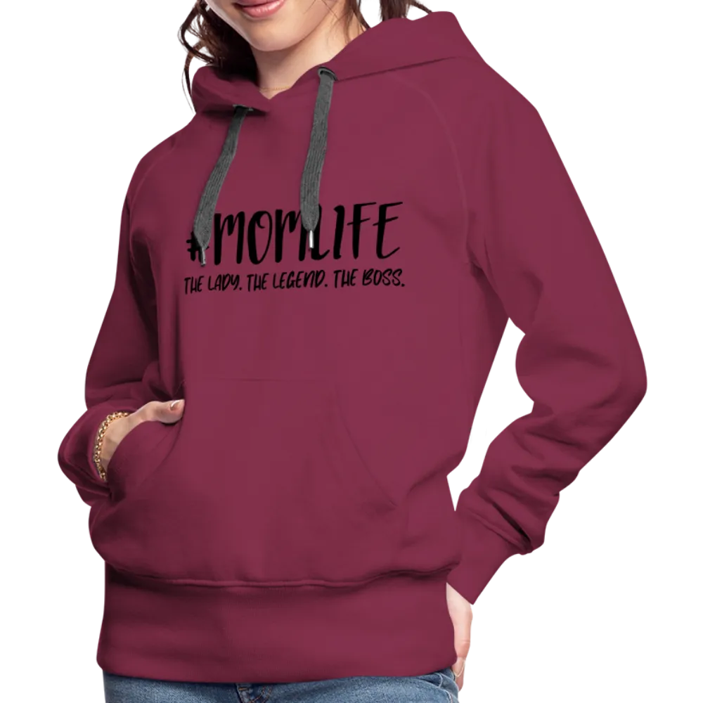 #MOMLIFE Women’s Premium Hoodie (The Lady, The Legend, The Boss)