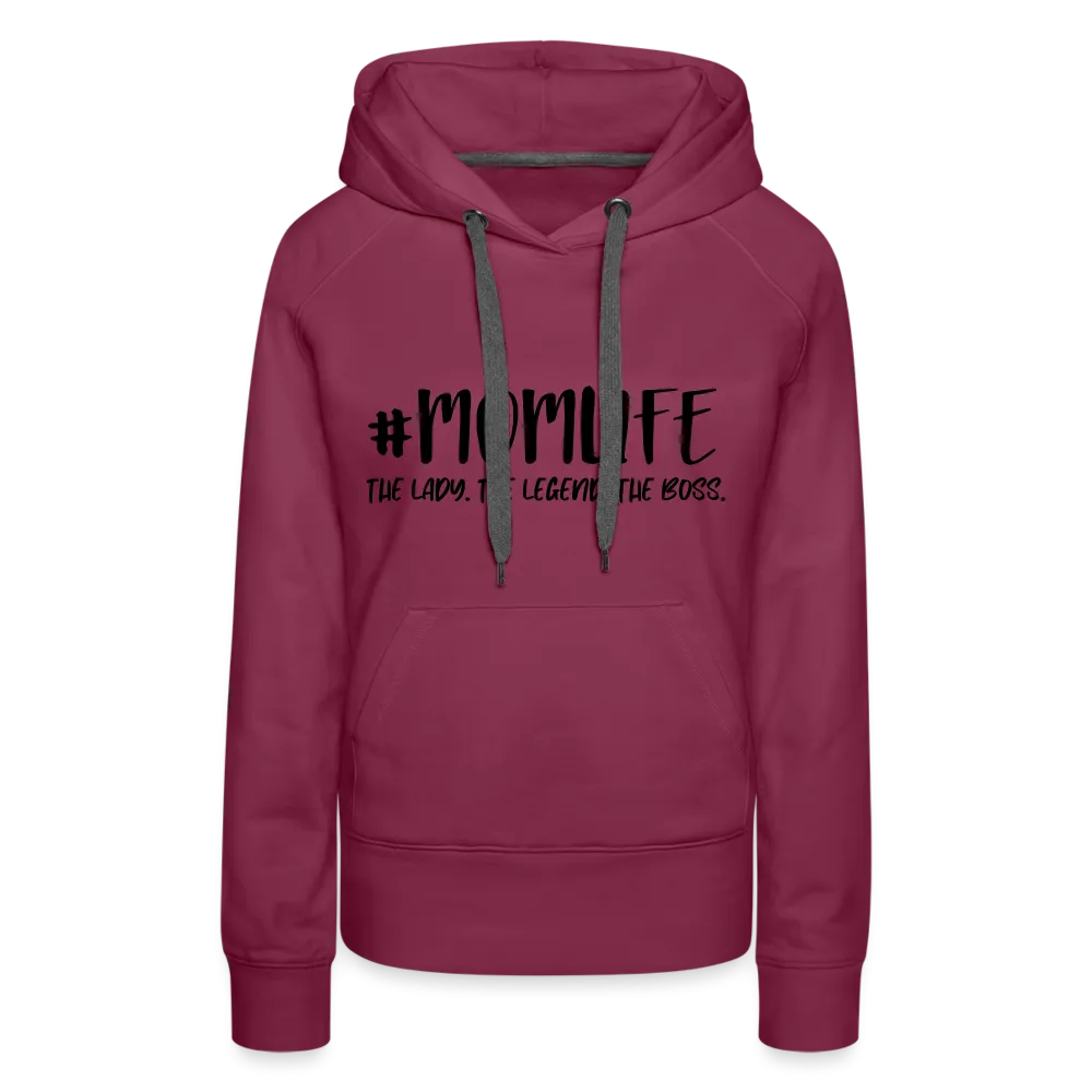 #MOMLIFE Women’s Premium Hoodie (The Lady, The Legend, The Boss)
