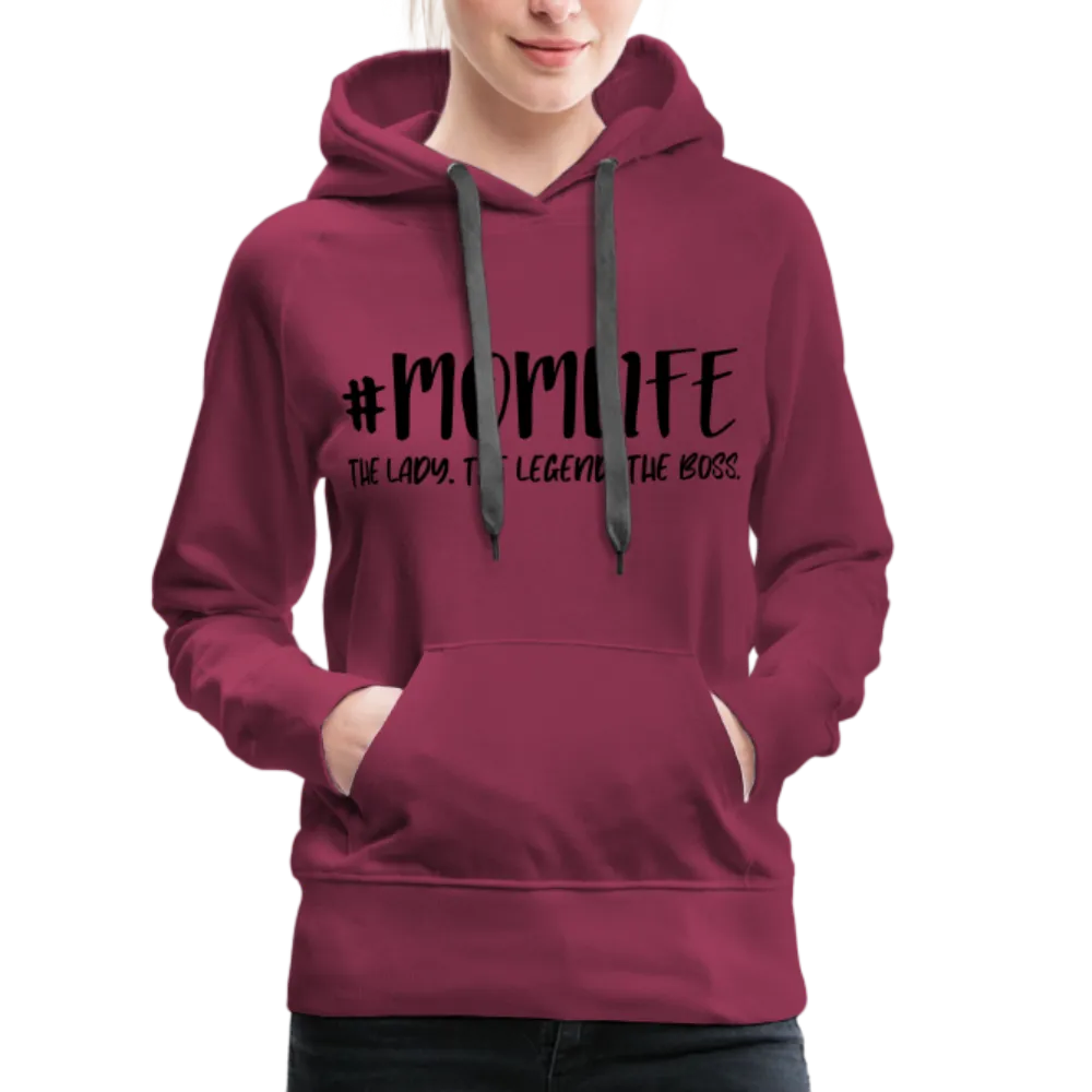#MOMLIFE Women’s Premium Hoodie (The Lady, The Legend, The Boss)