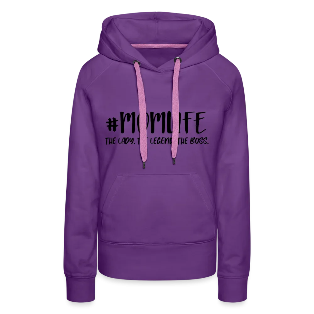 #MOMLIFE Women’s Premium Hoodie (The Lady, The Legend, The Boss)