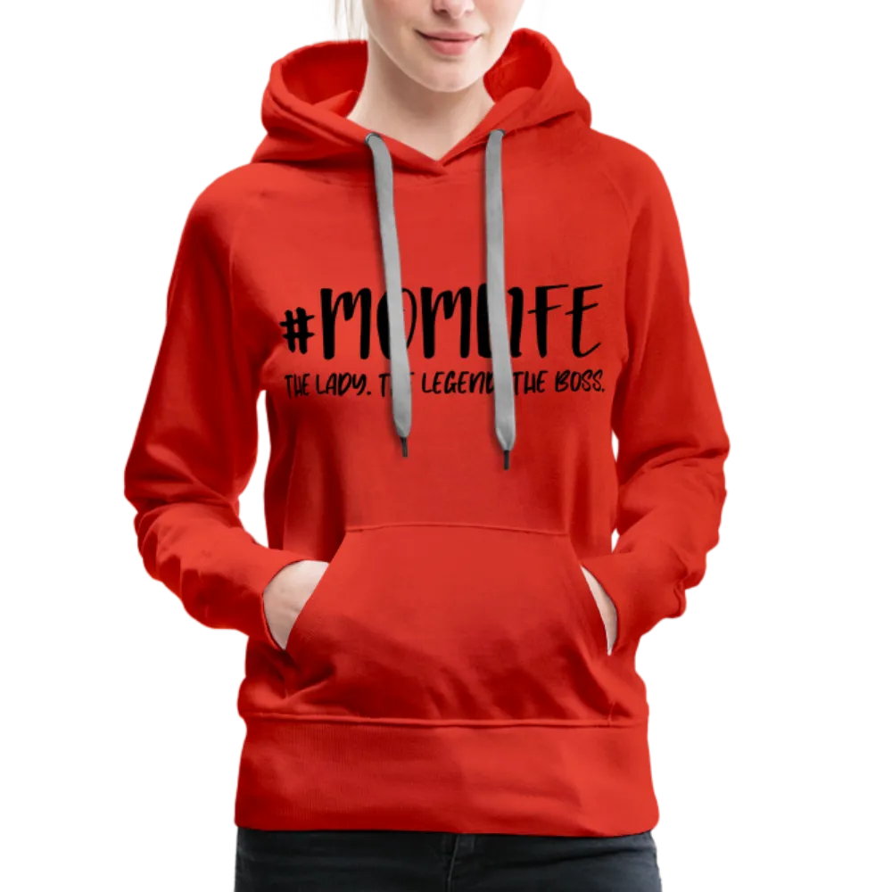 #MOMLIFE Women’s Premium Hoodie (The Lady, The Legend, The Boss)