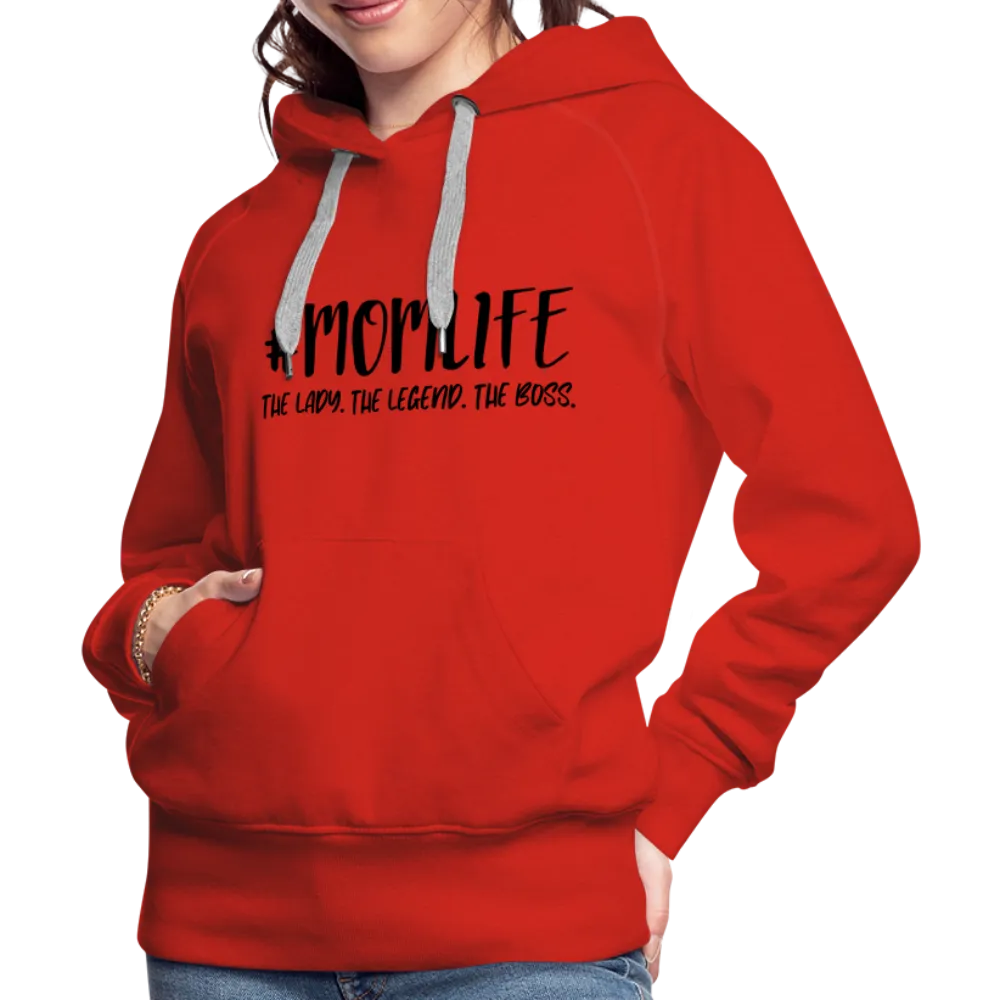 #MOMLIFE Women’s Premium Hoodie (The Lady, The Legend, The Boss)