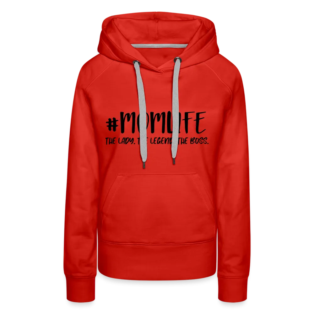 #MOMLIFE Women’s Premium Hoodie (The Lady, The Legend, The Boss)